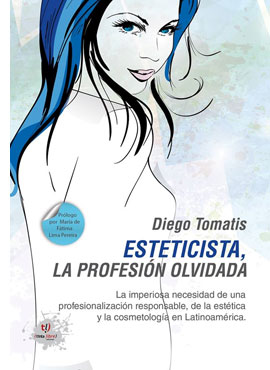 Esteticista, la profesión olvidada, nuevo libro de Diego Tomatis